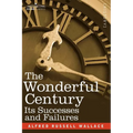 The Wonderful Century: Its Successes and Failures - Paperback