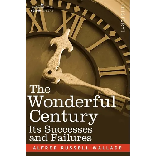 The Wonderful Century: Its Successes and Failures - Paperback