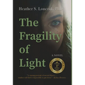 The Fragility of Light - Hardcover