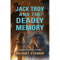 Jack Troy and the Deadly Memory - Paperback