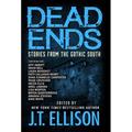 Dead Ends: Stories from the Gothic South - Hardcover