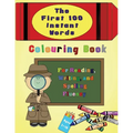 The First 100 Instant Words Colouring Book: For Reading, Writing and Spelling Fluency - Paperback