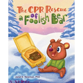 The CPR Rescue of a Foolish Bear - Paperback
