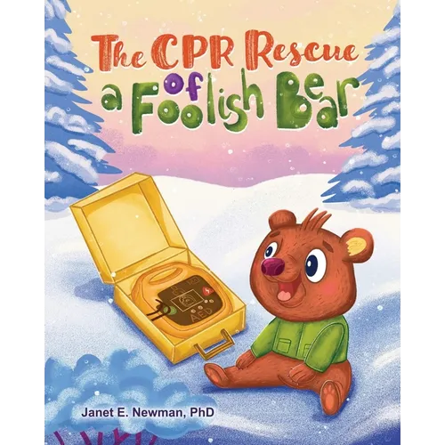 The CPR Rescue of a Foolish Bear - Paperback