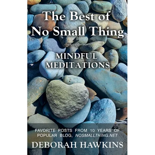 The Best of No Small Thing - Mindful Meditations - Paperback