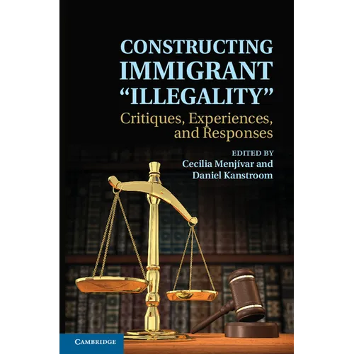 Constructing Immigrant 'Illegality' - Paperback