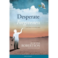 Desperate Forgiveness - Hardcover