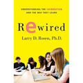 Rewired: Understanding the Igeneration and the Way They Learn - Paperback