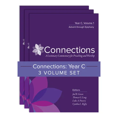 Connections: Year C, Three-Volume Set: A Lectionary Commentary for Preaching and Worship - Hardcover