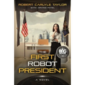 The First Robot President - Paperback