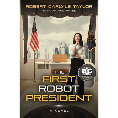 The First Robot President - Paperback
