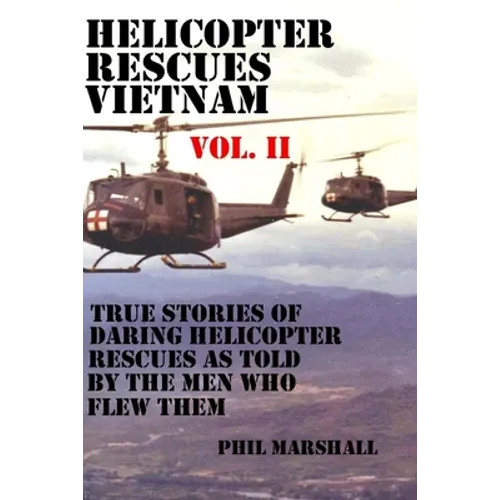 Helicopter Rescues Vietnam Vol II