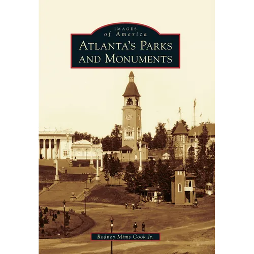 Atlanta's Parks and Monuments - Paperback