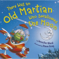 There Was an Old Martian Who Swallowed the Moon - Hardcover