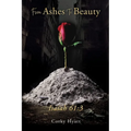 From Ashes To Beauty ISAIAH 61: 3 - Paperback