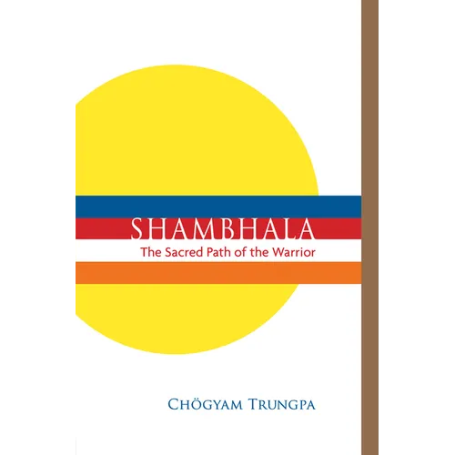 Shambhala: The Sacred Path of the Warrior - Paperback