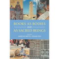 Books as Bodies and as Sacred Beings - Paperback