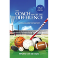 The Coach Makes The Difference: Develop Your Vision on Leadership, Talent, Motivation, and Selection - Paperback