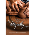 Teach Them Diligently: A Parenting Mandate with a Promise - Paperback