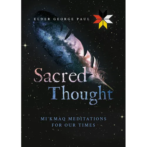 Sacred Thought: Mi'kmaq Meditations for Our Times - Paperback