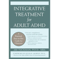 Integrative Treatment for Adult ADHD: Practical Easy-To-Use Guide for Clinicians - Paperback
