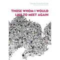 Those Whom I Would Like to Meet Again - Paperback
