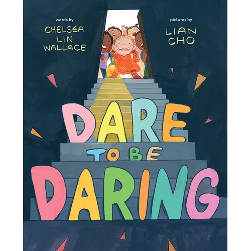 Dare to Be Daring: A Picture Book - Hardcover