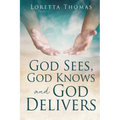God Sees, God Knows and God Delivers - Paperback