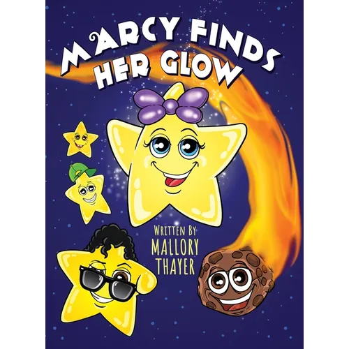 Marcy Finds Her Glow - Hardcover