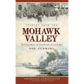 Stories from the Mohawk Valley: The Painted Rocks, the Good Benedict Arnold & More