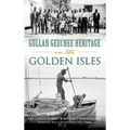 Gullah Geechee Heritage in the Golden Isles - Hardcover
