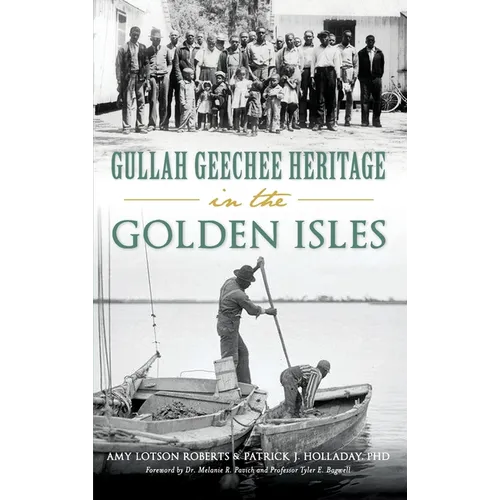 Gullah Geechee Heritage in the Golden Isles - Hardcover