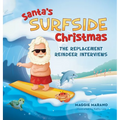 Santa's Surfside Christmas: The Replacement Reindeer Interviews - Hardcover