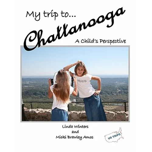 My Trip to Chattanooga: A Child's Perspective
