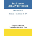The Python Library Reference: Release 3.6.4 - Book 2 of 2 - Paperback
