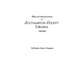 Wills and Administrations of Southampton County, Virginia, 1749-1800