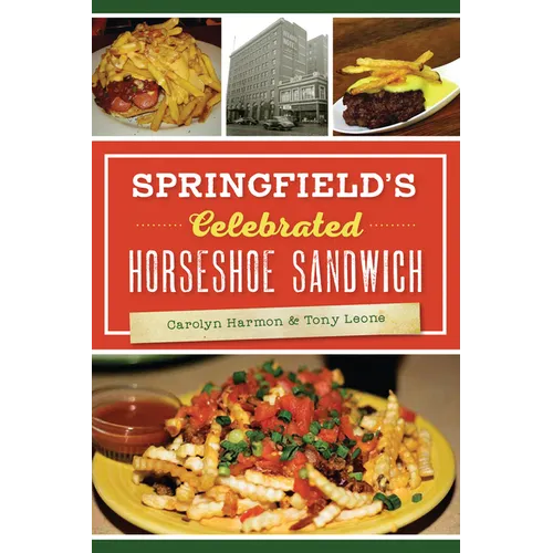 Springfield's Celebrated Horseshoe Sandwich