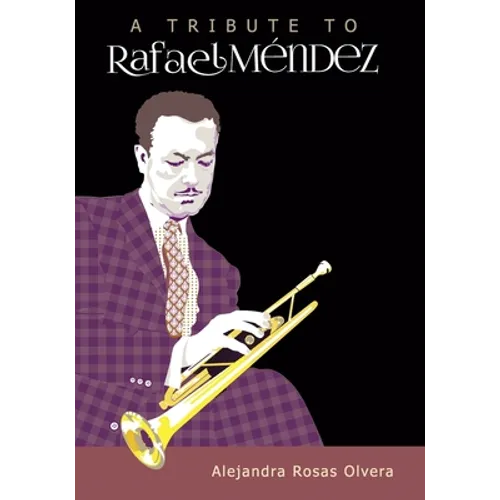 A Tribute to Rafael Méndez - Paperback