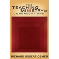 The Teaching Ministry of Congregations - Paperback