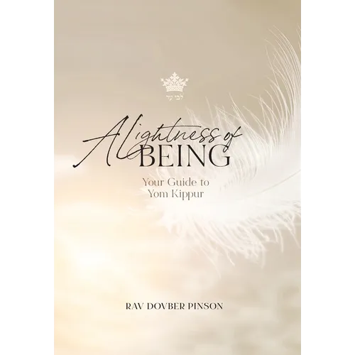 A Lightness of Being: Your Guide to Yom Kippur - Hardcover
