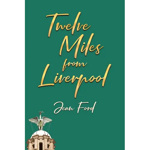 Twelve Miles from Liverpool - Paperback