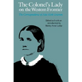 The Colonel's Lady on the Western Frontier: The Correspondence of Alice Kirk Grierson