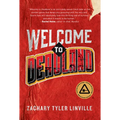 Welcome to Deadland - Hardcover