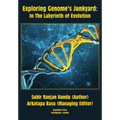 Exploring Genome's Junkyard: In the Labyrinth of Evolution - Hardcover