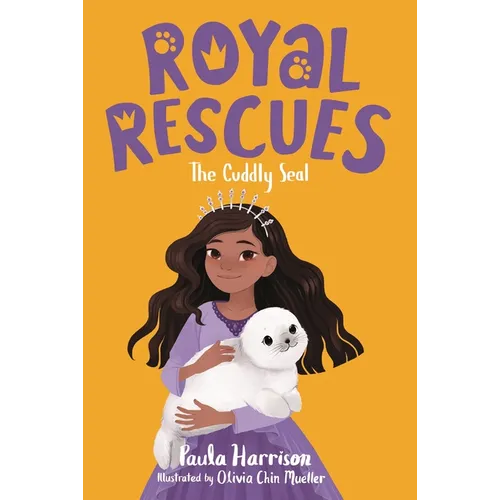 Royal Rescues #5: The Cuddly Seal - Paperback