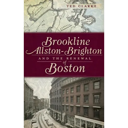 Brookline, Allston-Brighton and the Renewal of Boston