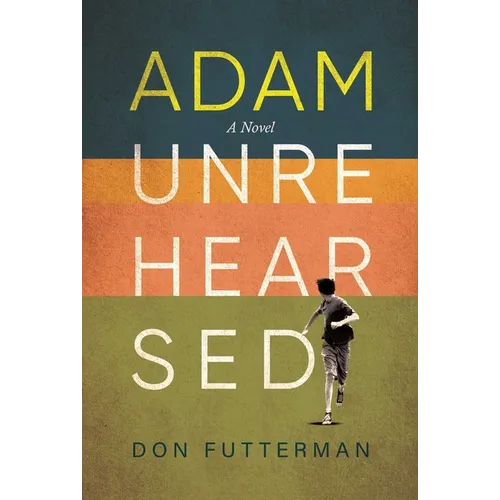 Adam Unrehearsed - Hardcover
