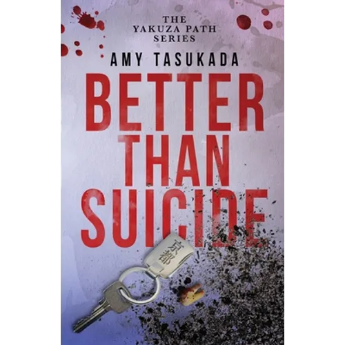 The Yakuza Path: Better Than Suicide - Paperback