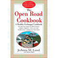 The Open Road Cookbook: Fast and Easy Recipes for RVers, Boaters, Campers, Tailgater -- When You Want Healthy Home Cooking Away From Home