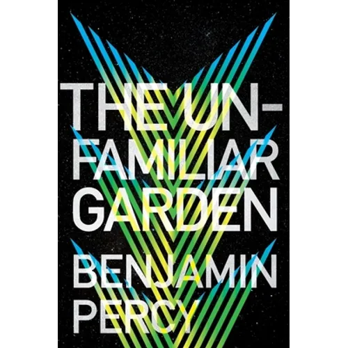 The Unfamiliar Garden - Hardcover